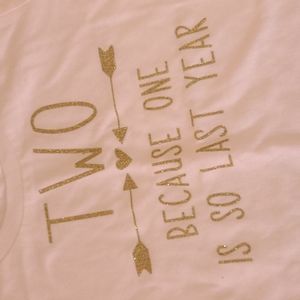 "Two Because One Is So Last Year" T-shirt